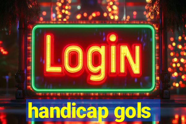 handicap gols